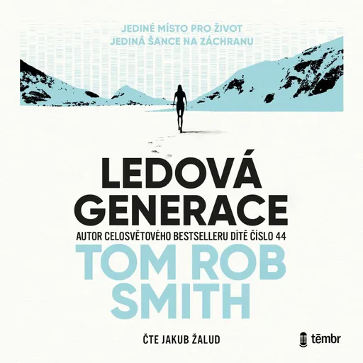 Ledová generace - Tom Rob Smith - audiokniha