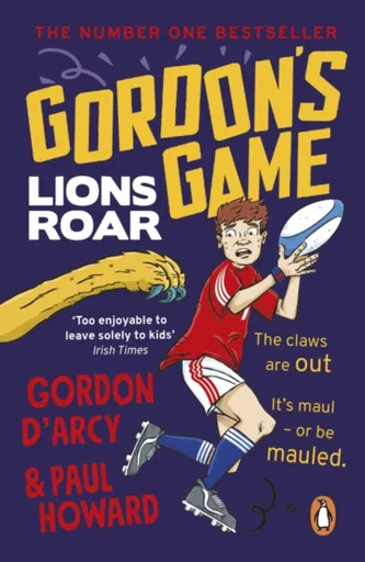 Gordonâ€™s Game: Lions Roar - Gordon D'Arcy, Paul Howard