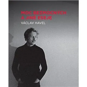 Moc bezmocných a jiné eseje (978-80-88417-06-4)