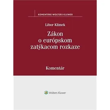 Zákon o európskom zatýkacom rozkaze: Komentár (978-80-571-0041-6)
