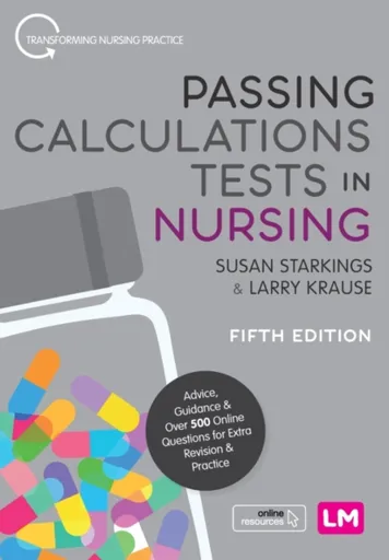 Passing Calculations Tests in Nursing - Larry Krause, Susan Starkings