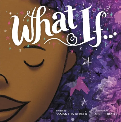 What If... - Samantha Berger, Mike Curato