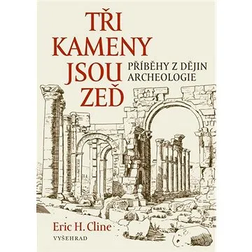 Tři kameny jsou zeď (978-80-7601-344-5)