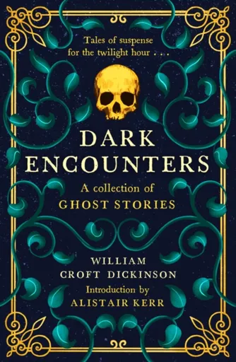 Dark Encounters - William Croft Dickinson