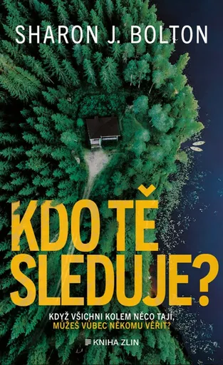 Kdo tě sleduje? - Sharon J. Bolton
