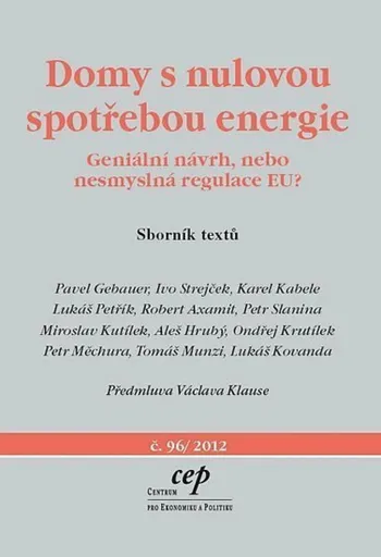 Domy s nulovou spotřebou energie - Geniální návrh, nebo nesmyslná regulace EU? - kolektiv autorů, Pavel Gebauer