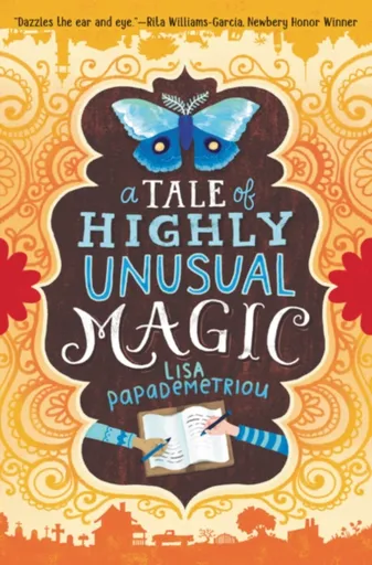 Tale of Highly Unusual Magic - Lisa Papademetriou