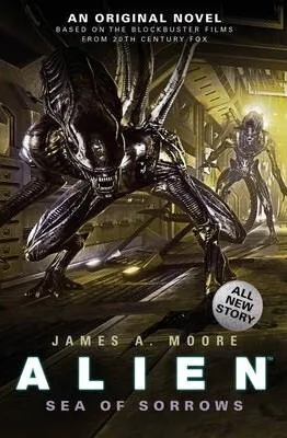 Alien - Sea of Sorrows (Book 2) - James A. Moore