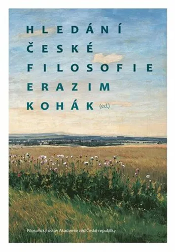 Hledání české filosofie - Erazim Kohák, Jakub Trnka