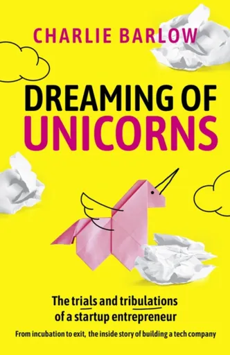 Dreaming of Unicorns - Charlie Barlow