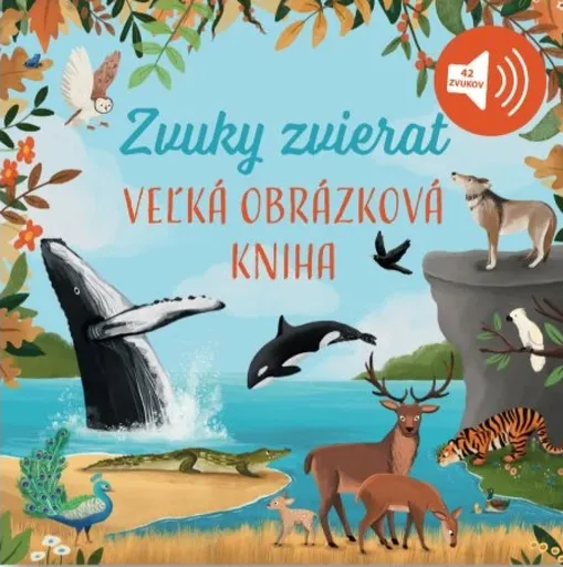 Veľká obrázková kniha Zvuky zvierat