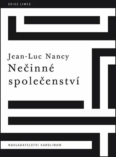 Nečinné společenství - Jean-Luc Nancy