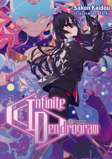 Infinite Dendrogram: Volume 21 (Light Novel) - Andrew Hodgson, Sakon Kaidou, Taiki Taiki