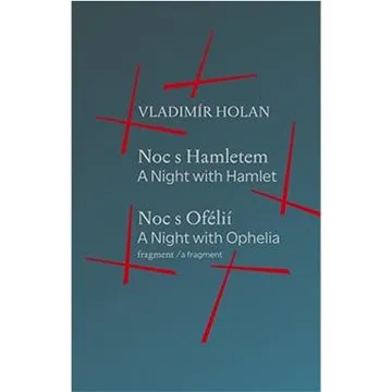 Noc s Hamletem / Noc s Ofélii (978-80-88412-06-9)