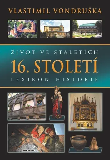 Život ve staletích - 16. století - Vlastimil Vondruška