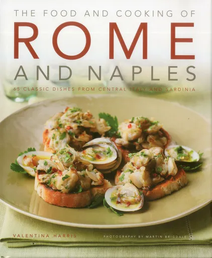 Food and Cooking of Rome and Naples - Valentina Harris