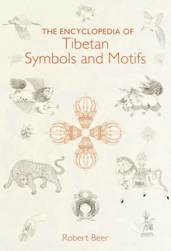 The Encyclopedia of Tibetan Symbols and Motifs - Robert Beer