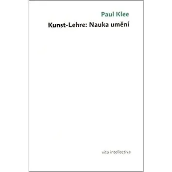Kunst-lehre: Nauka umění (978-80-87258-17-0)