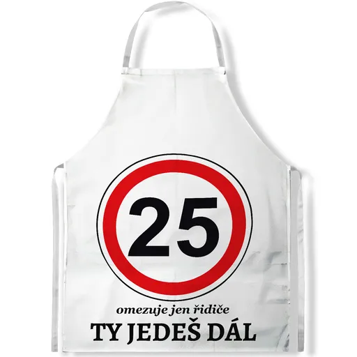 Zástěra Ty jedeš dál (věk: 25)