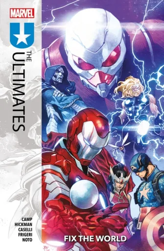 The Ultimates Vol. 1: Fix The World - Jonathan Hickman, Deniz Camp