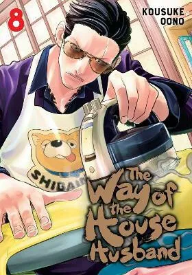 The Way of the Househusband, Vol. 8 - Kousuke Oono