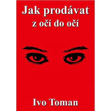 Jak prodávat z očí do očí (978-80-87717-41-7)