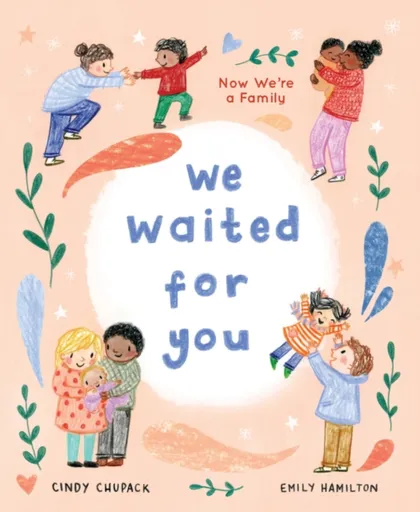 We Waited for You - Cindy Chupack