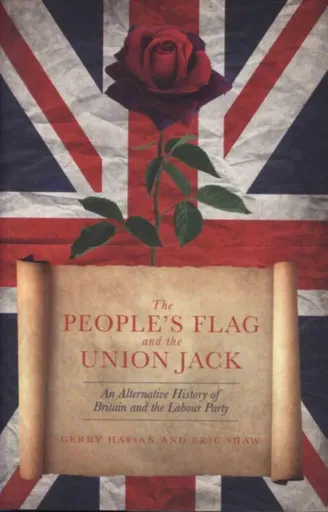 The People's Flag and the Union Jack - Gerry Hassan, Eric Shaw