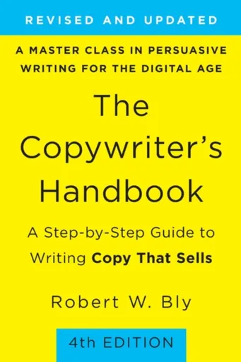 The Copywriter's Handbook (4th Edition) - Robert Bly