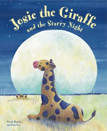 Josie the Giraffe and the Starry Night - Baxter Nicola