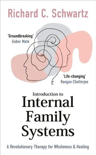 Introduction to Internal Family Systems - Richard Schwartz