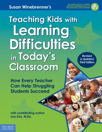 Teaching Kids with Learning Difficulties in Today's Classroom - Lisa Kiss, Susan Winebrenner