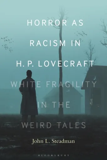 Horror as Racism in H. P. Lovecraft - Dr. or Prof. John L.  Steadman