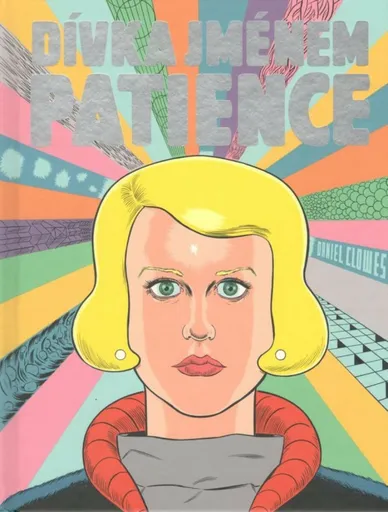 Dívka jménem Patience - Daniel Clowes