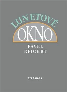 Lunetové okno - Pavel Rejchrt