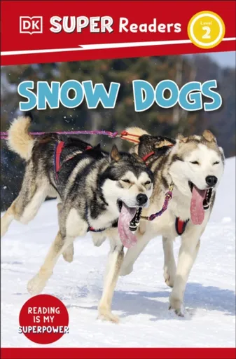 DK Super Readers Level 2 Snow Dogs - DK