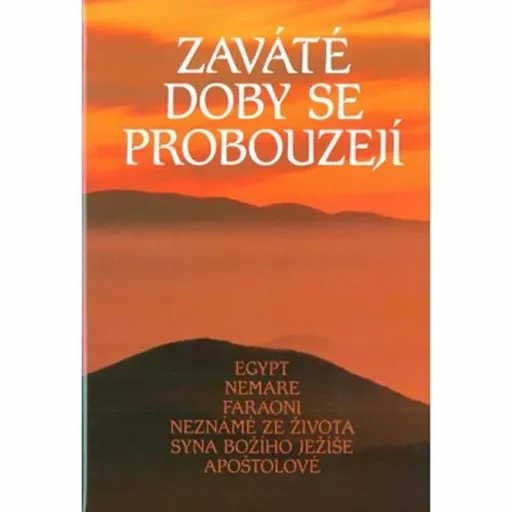 Zaváté doby se probouzejí III