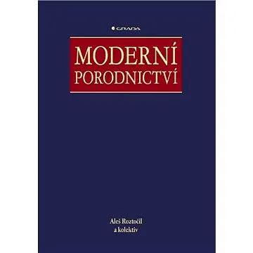 Moderní porodnictví (978-80-247-1941-2)