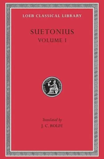 Lives of the Caesars, Volume I - Suetonius