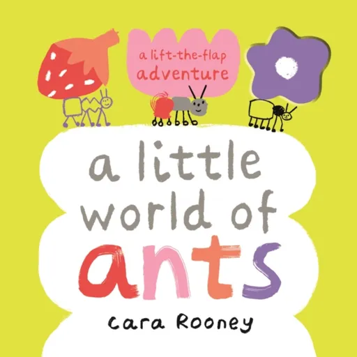 A Little World of Ants - Cara Rooney