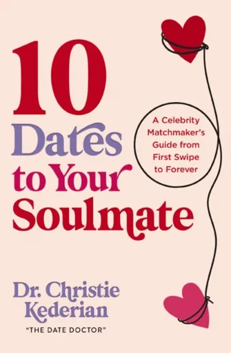10 Dates to Your Soulmate - Christie Kederian