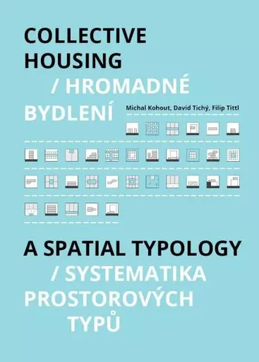 Collective Housing / Hromadné bydlení - Michal Kohout, David Tichý, Filip Tittl