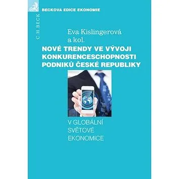 Nové trendy ve vývoji konkurenceschopnosti podniků České republiky: v globální světové ekonomice (978-80-7400-537-4)