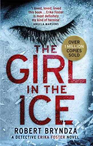 The Girl in the Ice - Robert Bryndza