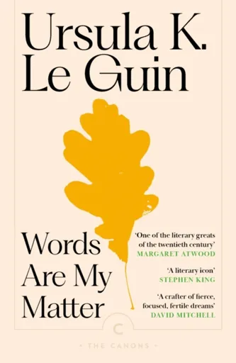 Words Are My Matter - Ursula K. Le Guinová
