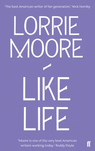 Like Life - Moore Lorrie