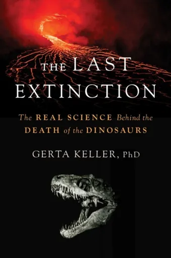 The Last Extinction - Dr. Gerta Keller