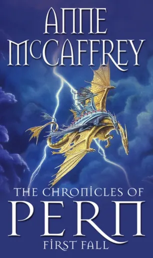The Chronicles Of Pern: First Fall - Anne McCaffrey