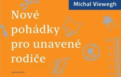 Nové pohádky pro unavené rodiče - Michal Viewegh, Radka Folprechtová