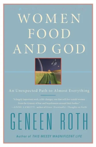 Women Food and God - Geneen Roth